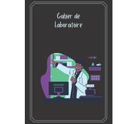 cahier de laboratoire: Cahier de note de laboratoire | Petits Carreaux A4 | 105 pages. ( Laboratory Notebook in French )