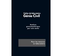 Cahier de laboratoire Génie Civil: Analyse granulométrique par voie sèche