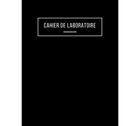 Cahier de Laboratoire: Petits Carreaux A4, avec page Sommaire et 112 pages, Pour étudiants et professionnels.