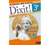 Dixit ! Cahier de latin 3e - 2022 - Thomas Bouhours - Nathan - broché - Scolaire / Universitaire