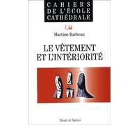 Cahier de l'école cathédrale, numéro 54 : Le Vêtement et l'Intériorité