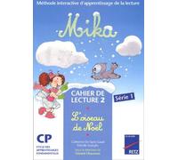 Méthode de lecture CP : Mika Série 1: Cahier de lecture 2 : L'oiseau de Noël