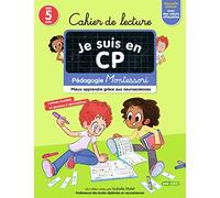 Cahier de lecture Je suis en CP - Pédagogie Montessori - Mieux apprendre grâce aux neurosciences - Dès 5 ans