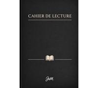 Cahier de lecture: Journal personnel du lecteur, Impressions, ressentis et citations
