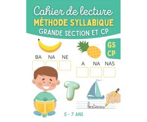 Cahier de lecture - Méthode Syllabique - Grande Section et CP: Apprendre à lire avec des jeux et exercices simples et ludiques pour enfant en Maternelle GS et CP - Alphabet à découper