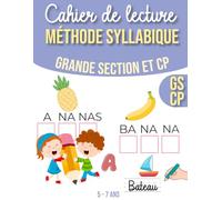 Cahier de lecture | Méthode Syllabique | GS CP: 80 Pages d’activités Simples pour les enfants en Maternelle Grande Section et CP