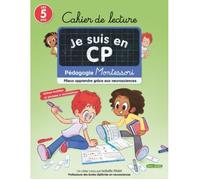 Cahier de lecture - Pédagogie Montessori - Je suis en CP - Activités ludiques - Neurosciences - Apprentissage