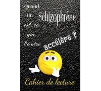 Cahier de lecture Quand un schizophrène est-ce que l'autre accélère ?