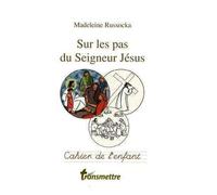 Cahier de l'enfant - Sur les pas du Seigneur Jésus