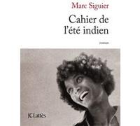 Cahier de l'été indien Marc Siguier (Auteur)
