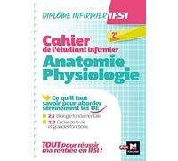 Cahier de l'étudiant infirmier - Anatomie - Physiologie - DEI - Révision