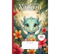 Cahier de Liaison Assistante Maternelle: " Dragon " Livre à Remplir et Carnet de Transmission pour Nounou et Parents | Agenda 300 Jours de Suivi Bébé De 1 à 3 Ans | Couverture Souple Sans Spirale.