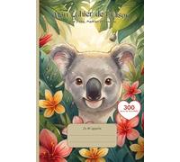 Cahier de Liaison Assistante Maternelle: " Koala " Livre à Remplir et Carnet de Transmission pour Nounou et Parents | Agenda 300 Jours de Suivi Bébé De 1 à 3 Ans | Couverture Souple Sans Spirale.