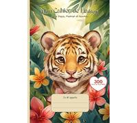Cahier de Liaison Assistante Maternelle: " Tigre " Livre à Remplir et Carnet de Transmission pour Nounou et Parents | Agenda 300 Jours de Suivi Bébé De 1 à 3 Ans | Couverture Souple Sans Spirale.