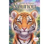 Cahier de Liaison Assistante Maternelle: " Tigre " Tout-en-un : Espace d'écriture Optimisé, Rubriques Santé & Admin Complètes et Design Minimaliste Coloré pour un Suivi sans Faille.