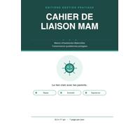 Cahier de Liaison MAM: Maison d'Assistantes Maternelles | Transmissions quotidiennes equipe-parents : repas, sommeil, soins, activites & signatures | 90 journees a remplir, grand format 8,5 x 11 po