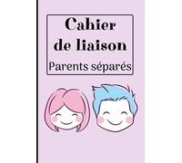 CAHIER DE LIAISON PARENTS SÉPARÉS: Carnet de liaison garde alternée | Éducation positive | Coparentalité | La séparation pour les enfants | Séparation parents | Garde enfant