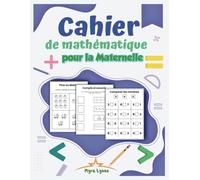 Cahier de mathématique - pour la Maternelle: Pages d’Activités pour enfants en moyenne et grande section.
