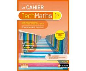 Cahier de Mathématiques - Enseignement commun - 1re technologique - Coll. TechMaths Laurent Hatt (Directeur éditorial), Jean Berky Nguala (Auteur), Claude Perchet (Auteur), Louise Raskine (Auteur), Fa
