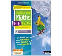 Cahier De Maths 1re/Tle Bac Pro Groupement C