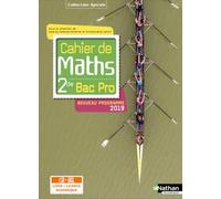Cahier de Maths – 2de Bac Pro – Coll. Spirales – Édition 2019