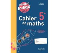 Cahier De Maths 5e Mission Indigo