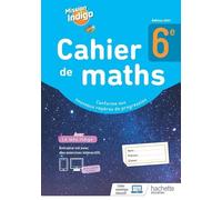 Cahier De Maths Mission Indigo - Edition 2021