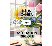 Cahier de méditation biblique: Été jaune