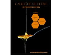 Cahier de miellerie: Cahier de miellerie