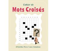 Cahier de Mots Croisés - 50 Grilles Force 1 avec Solutions: Exercices de Réflexion pour Adultes et Seniors | Jeux de Mots Amusants