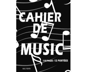 Cahier de Music 110 Pages - 12 Portées.: Grand Format A4, 110 pages de tablatures, Pour Composition Musicale et Notes de Musique, Carnet de Partitions Vierges à Compléter