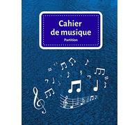 Cahier de musique: 100 pages pour écrire des partitions et apprendre le solfège 10 portées par page avec espaces pour les annotations