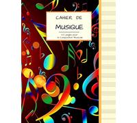 Cahier de Musique 100 pages pour la Composition Musicale: Grand Format | PAPIER CREME avec 13 Portées par page | Couverture Notes colorées qui dansent.