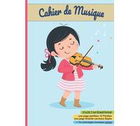 Cahier de Musique 21x29,7: cm | Carnet grand format A4 | Partitions 12 portées | Grands Carreaux Seyès pour solfége et chant | Fille au violon