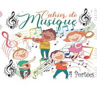 Cahier de musique 4 portées: Cahier de partitions pour enfants avec papier manuscrit - Cahier de musique 48 pages, 4 grosses portées par page - Cahier ... a remplir (Cahier de musique petit format)