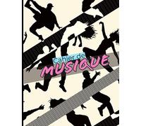 Cahier de musique: 8 portées musicales d'un coté, lignes pour écrire texte ou chant de l'autre. Carnet de composition pour parole et musique. Prise de ... danse hip hop. Grand format A4, 110 pages.