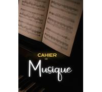 Cahier de Musique avec 12 Portées et Carreaux lignés pour écrire les Paroles: Carnet de Partitions 120 pages - Grand Format A4 - Couverture élégante: Devenir un Artiste
