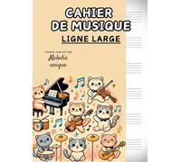 Cahier de musique avec portée A4 pour enfant, ligne large, chats: carnet de composition musicale grand format avec plus de 100 pages numérotées, 6 ... avec citation motivationnelle.