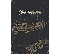 Cahier de Musique avec Portée Grand Format 96 pages: Cahier de Musique A4 Format 21 x 29.7 cm Cahier de Composition Musicale Notes de Musique Carnet de Partitions Vierges à Compléter