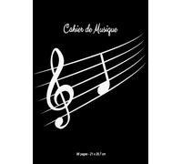 Cahier de Musique avec Portée Grand Format 96 pages: Cahier de Musique A4 Format 21 x 29.7 cm Cahier de Composition Musicale Clé de Sol Notes de Musique Carnet de Partitions Vierges à Compléter