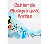Cahier de Musique avec Portée: Papier Musique Avec 8 Grosses Portées - Grand Format - 24x32 - 100 pages