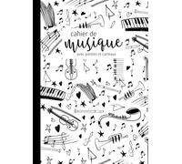 Cahier de Musique Avec Portées et Carreaux: Idéal Pour le Chant, la Composition, l'Écriture de Partition, le Solfège et l'Apprentissage d'un Instrument (Piano, Violon et Autre)