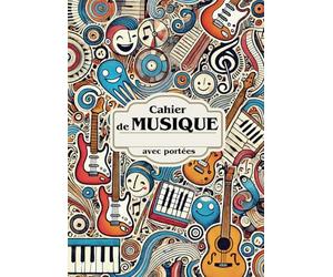 Cahier de Musique avec Portées | Grand Format A4 avec 12 Portées par Page - Idéal pour Composition, Solfège, Dictée et Chant: Design Attrayant et ... au Collège et pour Musiciens de Tous Niveaux