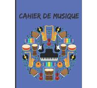 Cahier de Musique : Carnet de partitions - 10 portées par page - Grand format A4 - Papier haute qualité: + 10 fiches projet pour noter ses idées ... I Pour musicien débutants et confirmés