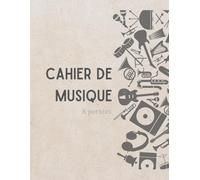 Cahier de Musique: Carnet de Partitions 8 portées par page et petits carreaux - 120 pages - Grand Format A4 (21x29.7 cm) - Partition pour Dictée, Étude, Solfège, Composition Musicale et Chant