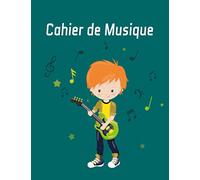 Cahier de Musique: Carnet de Partitions avec Papier Manuscrit 8 Grosses Portées par Page Carnet de Musique et Chant Vierge Grand Format Notes de ... Garçon - Guitare - Note - Calligraphe