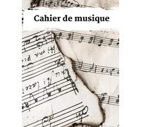 Cahier de musique: Carnet de partitions - Papier manuscrit - 12 portées par page - 100 pages - Grand format - Couverture partition brulée