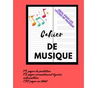 Cahier de Musique: Carnet de Partitions pour Cours de Musique - Papier Manuscrit avec 09 Portées par pages - Format moyen 150 pages - 75 pages de ... INTERCALEES avec 75 pages normalement lignées