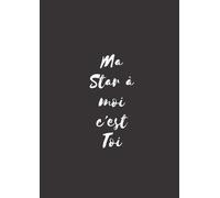 Cahier De Musique Citation "Ma Star À Moi C'est Toi": Format A4 - 14 Partitions - 108 Pages