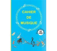 Cahier de musique de 48 pages: Livre de partition de musique 17X24 | Cahier musique petit format pour votre enfant | Livret à portées pour solfège ou ... instruments de musique : piano guitare ...